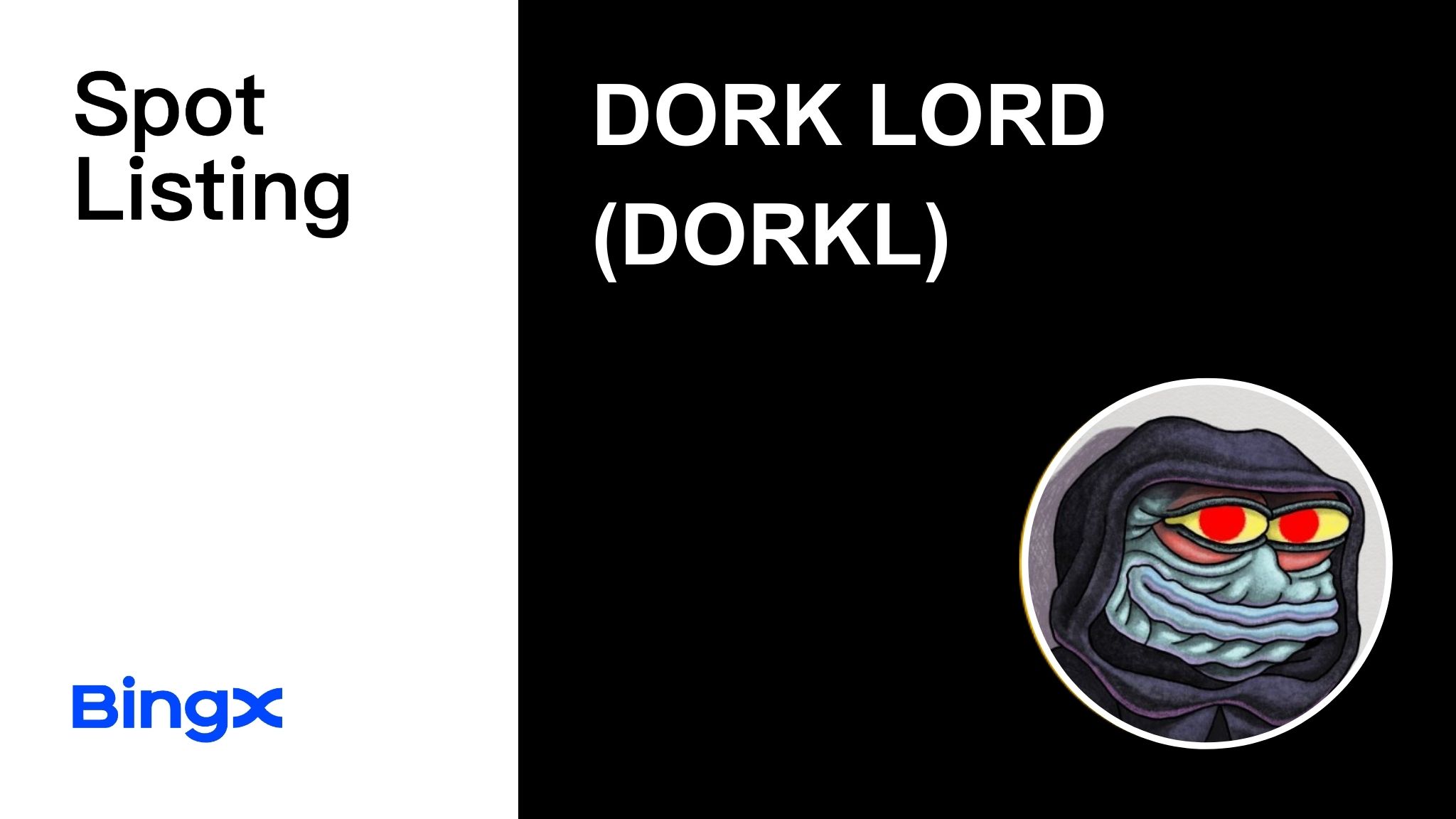 DORK LORD (DORKL) Coin Gets Listed on BingX Spot